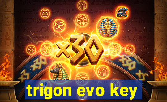 trigon evo key